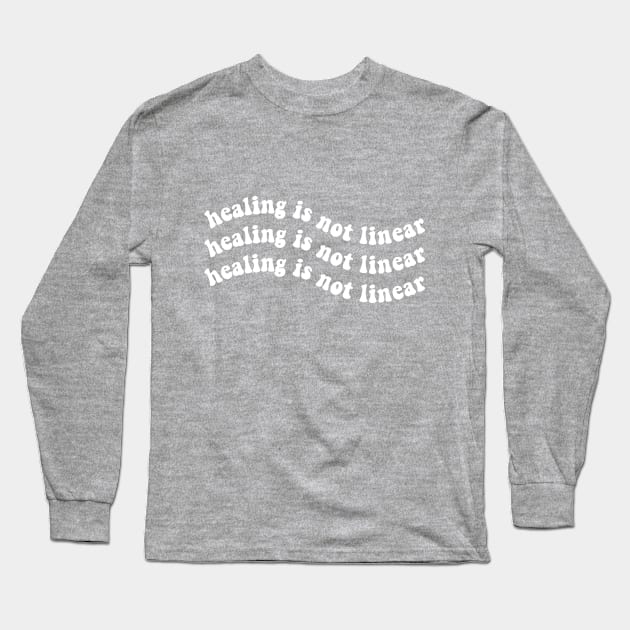 Healing is Not Linear Long Sleeve T-Shirt by BeKindToYourMind